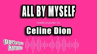 Celine Dion - All By Myself (Karaoke Version)
