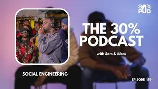 The 30 Percent Podcast Episode 159 | Social Engineering
