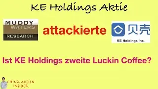 Muddy Waters Research attackierte KE Holdings, ist KE Holding zweite Luckin Coffee?