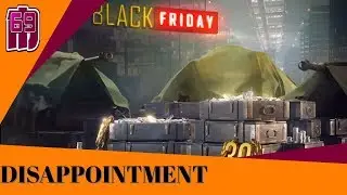 BLACK FRIDAY DISAPPOINTMENT | wot blitz