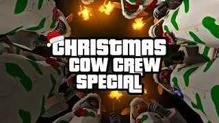 CHRISTMAS COW CREW SPECIAL (GTA RP)