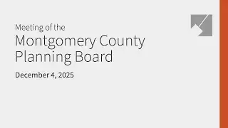 Montgomery Planning Board Live Stream: 12/4/25