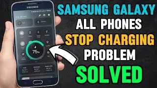 Fix Samsung Galaxy Mobile Stop Charging Problem | Samsung Mobile Charging Issue