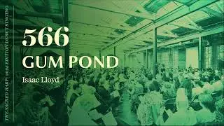 Gum Pond (566), New Songs in The Sacred Harp: 2025 Edition