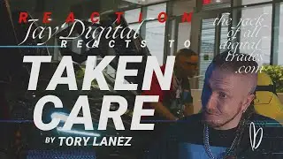 Jay Digital Reacts to Taken Care by Tory Lanez 