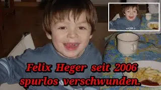 Felix Heger wurde am 06.01.2006 von seinem Vater abgeholt und tauchte nie wieder auf.