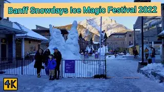Banff Snowdays Ice magic festival 2022 - one of the famous festival in Banff #banff #alberta #canada