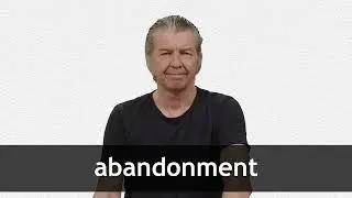 How to pronounce ABANDONMENT in American English