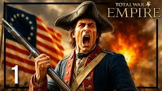 Road to Independence Begins | Empire: Total War Campaign