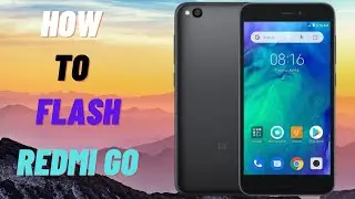 How to flash Redmi Go | Flashing Guide