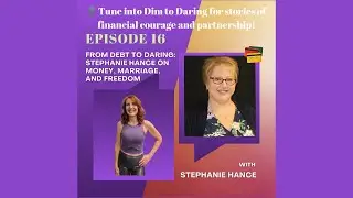 From Debt to Daring: Stephanie Hance on Money, Marriage, and Freedom