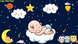 Lagu tidur bayi-Musik untuk perkembangan otak dan memori bayi- Musik pengantar tidur bayi-Lagu tidur