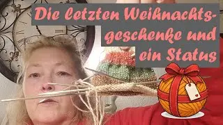 Die letzten Weihnachtsgeschenke und ein Status