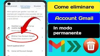Come eliminare definitivamente l'account Gmail 2024 | Elimina account Google
