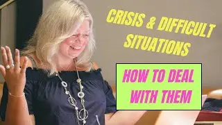 How to Deal with Crises and Difficult Situations Successfully | Jana Green