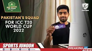 Pakistan's Final Squad for T20 World Cup 2022 | Sports Junoon