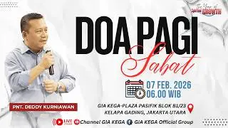 Doa Pagi Sabat - GIA KeGa -  07 Februari 2026 - Pnt. Deddy Kurniawan