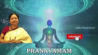 PRANAYAMAM by Srimatha, Alpha Mind Power, Chennai. Ph: 6379691989
