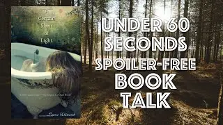 A Certain Slant of Light by Laura Whitcomb FAST, NO SPOILERS BOOK TALK!