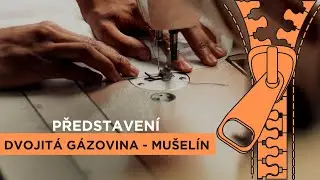 Představení materiálu Dvojitá gázovina - mušelín