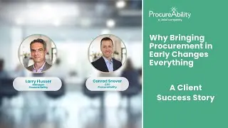 Why Bringing Procurement in Early Changes Everything | Client Success Story
