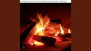 Loopable - Flame (Pink Noise)