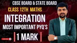 Class 12 Maths | Ch 7 Integration Most Important PYQs | Integration 1 Mark Important PYQ's |