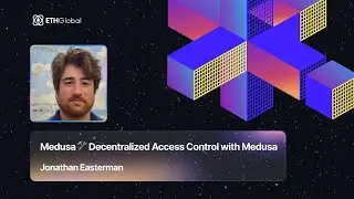 Medusa 🛠 Decentralized Access Control with Medusa - Jonathan Easterman