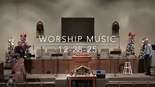 Worship Music 12-28-25