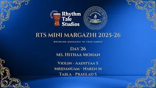 RTS Mini Margazhi | Day 26 | Ms. Hithaa Mohan