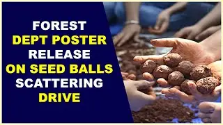 Forest Dept Poster release on seed balls scattering drive || Hybiz tv