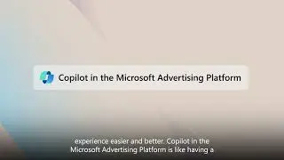 Introducing Copilot in the Microsoft Advertising Platform