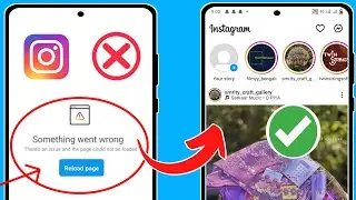 Fixing 'Something Went Wrong' Issue on Instagram | 100% Guaranteed Solution!