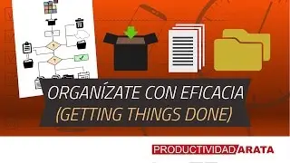 Organízate con eficacia (Getting things done) de David Allen | Productividad Arata 12