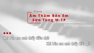 Âm Thầm Bên Em Karaoke Piano Tone nữ