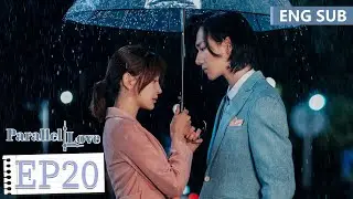 ENG SUB《时间倒数遇见你 Parallel Love》EP20&mdash;&mdash;李宏毅，施诗 | 腾讯视频-青春剧场
