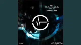 Below Sea Level (Dave Alyan Remix)