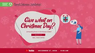 Give What on Christmas Day? // Mark 2:1-13 // Tagalog Bible Preaching