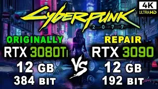 RTX 3080 Ti vs RTX 3090 12 Gb in Cyberpunk 2077 | RTX 3090 Refurbished | GDDR6x 384 bit vs 192 bit