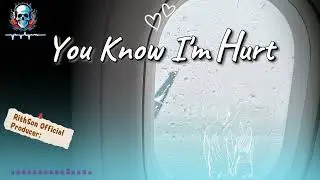 You Know I'm Hurt/RithSon Official/Original producer