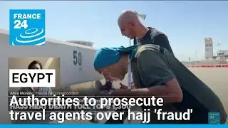 Egypt to prosecute travel agents over hajj 'fraud' as death toll tops 1,300 &bull; FRANCE 24 English