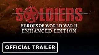 Soldiers: Heroes of World War 2 - Official Enhanced Edition Trailer
