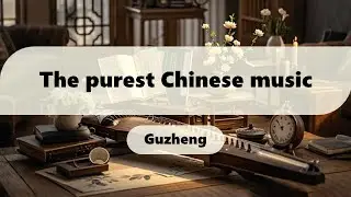 Collection of traditional Chinese Guzheng pieces