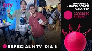 Día 3 | EN NTV programa especial el Congreso Futuro 2026