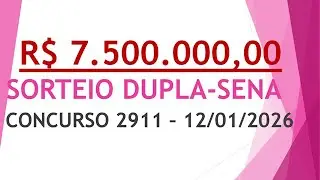 RESULTADO DUPLA-SENA 12/01/2026 CONCURSO 2911 | N&Uacute;MEROS SORTEADOS