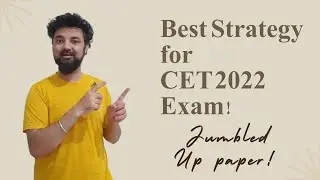 Best Strategy for CET 2022 Exam! Jumbled Up paper!