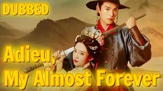 Adieu, My Almost Forever (DUBBED) [2025 New version] #drama