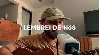 LEMBREI DE NÓS - Jó de Souza (Cover - João Gomes, Mestrinho, Jota.Pê)