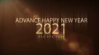 Advance New Year Wishes | Advance Happy New Year 2021 Status Video Effect HD | Bye 2020