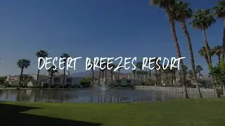 Desert Breezes Resort Review - Palm Desert , United States of America